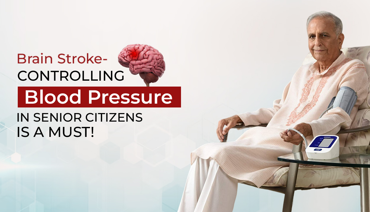 Brain Stroke - Controlling Blood Pressure in Senior Citizens is a must