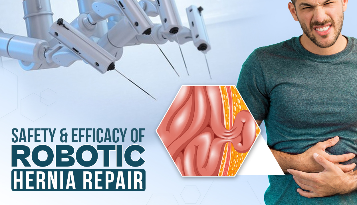 Safety and Efficacy of Robotic Hernia Repair