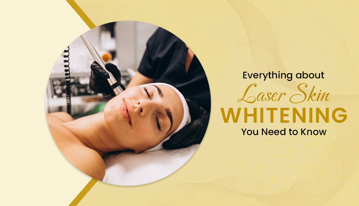 Everything about Laser-based Skin Tone Improvement You Need to Know