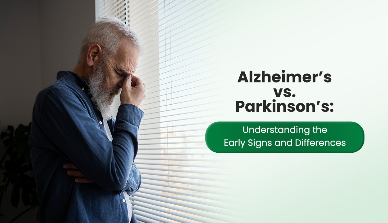 Alzheimer’s vs. Parkinson’s: Understanding the Early Signs and Differences
