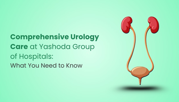 Urology Care at Yashoda Hospital