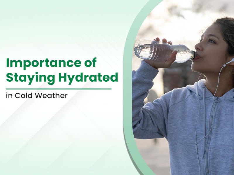 Importance of Staying Hydrated in Cold Weather