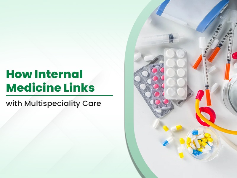 How Internal Medicine Links with Multispeciality Care