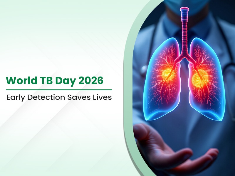 World TB Day 2026: Early Detection Saves Lives
