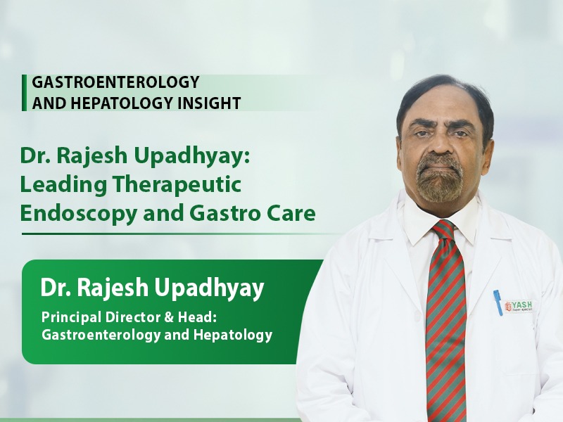 Dr. Rajesh Upadhyay: Leading Therapeutic Endoscopy and Gastro Care