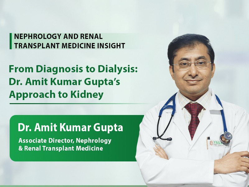 Diagnosis to Dialysis Dr. Amit Kumar Gupta’s Approach to Kidney Health