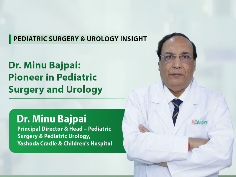 Dr. Minu Bajpai: Pioneer In Pediatric Surgery And Urology