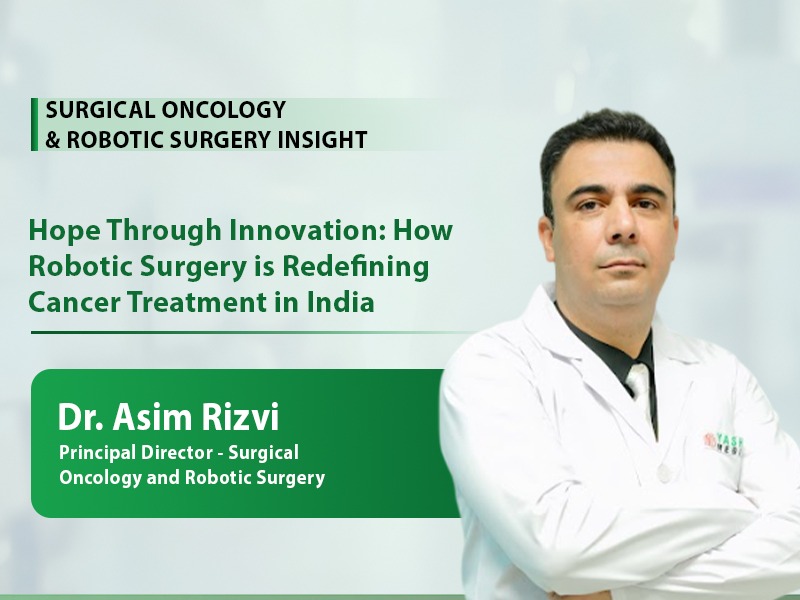 Hope Through Innovation: How Robotic Surgery is Redefining Cancer Treatment in India