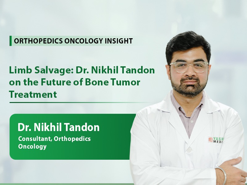 Limb Salvage: Dr. Nikhil Tandon on the Future of Bone Tumor Treatment