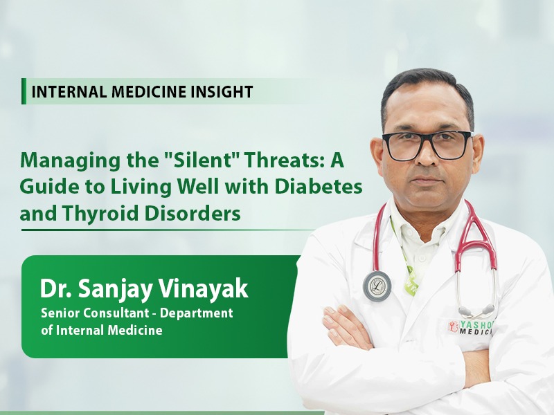 Managing the “Silent” Threats: A Guide to Living Well with Diabetes and Thyroid Disorders
