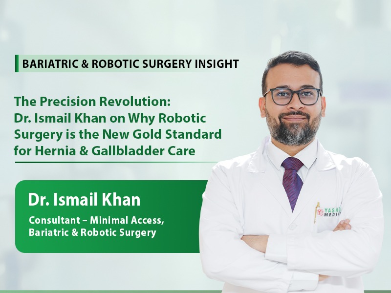 The Precision Revolution: Dr. Ismail Khan on Why Robotic Surgery is the New Gold Standard for Hernia & Gallbladder Care