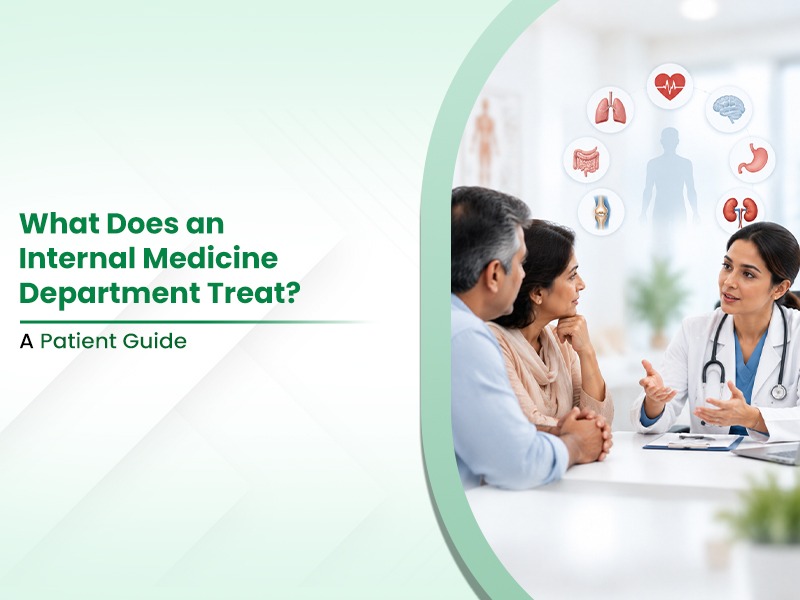 What Does an Internal Medicine Department Treat? A Patient Guide