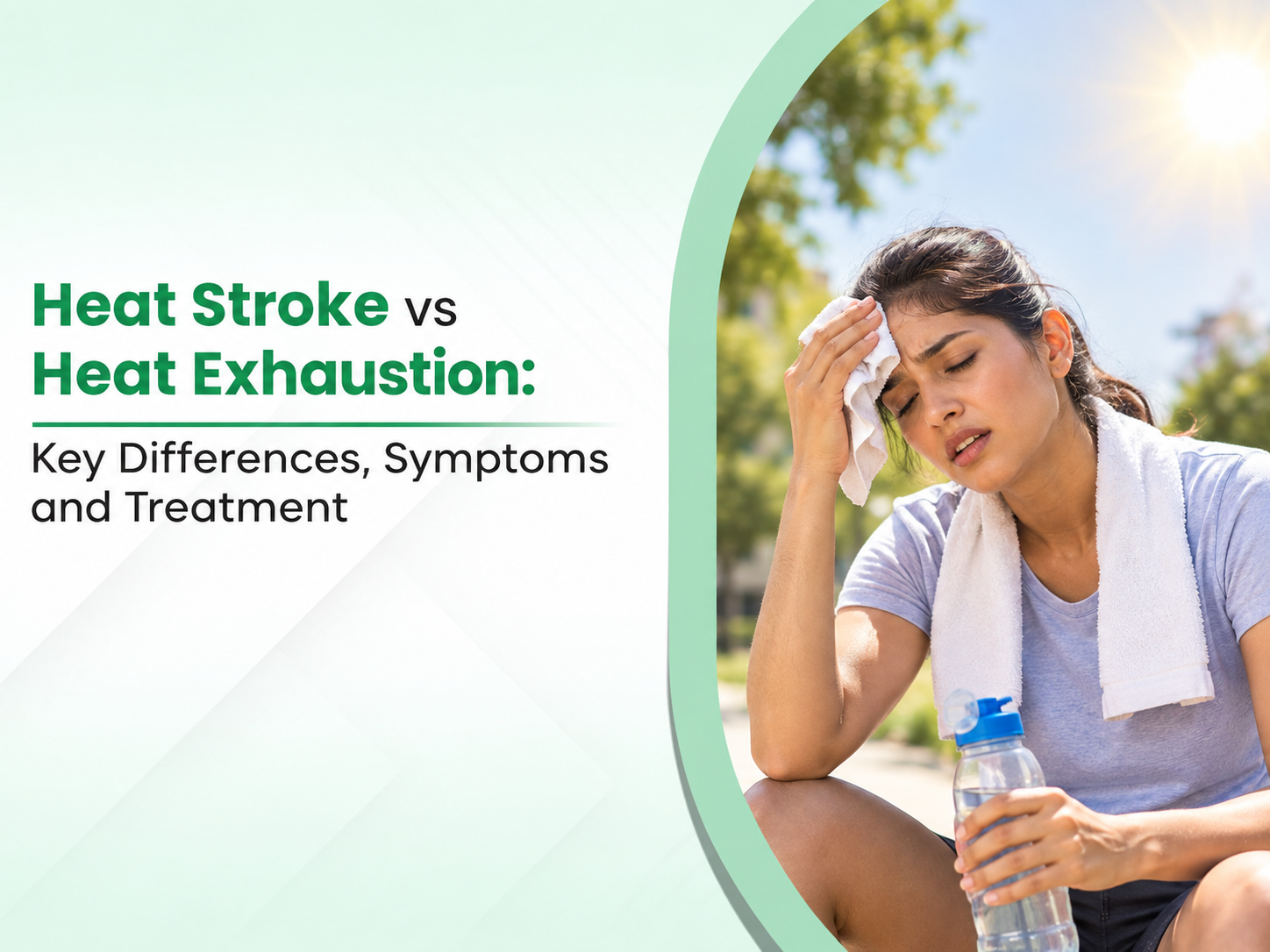 Heat Stroke vs Heat Exhaustion Key Differences, Symptoms and Treatment