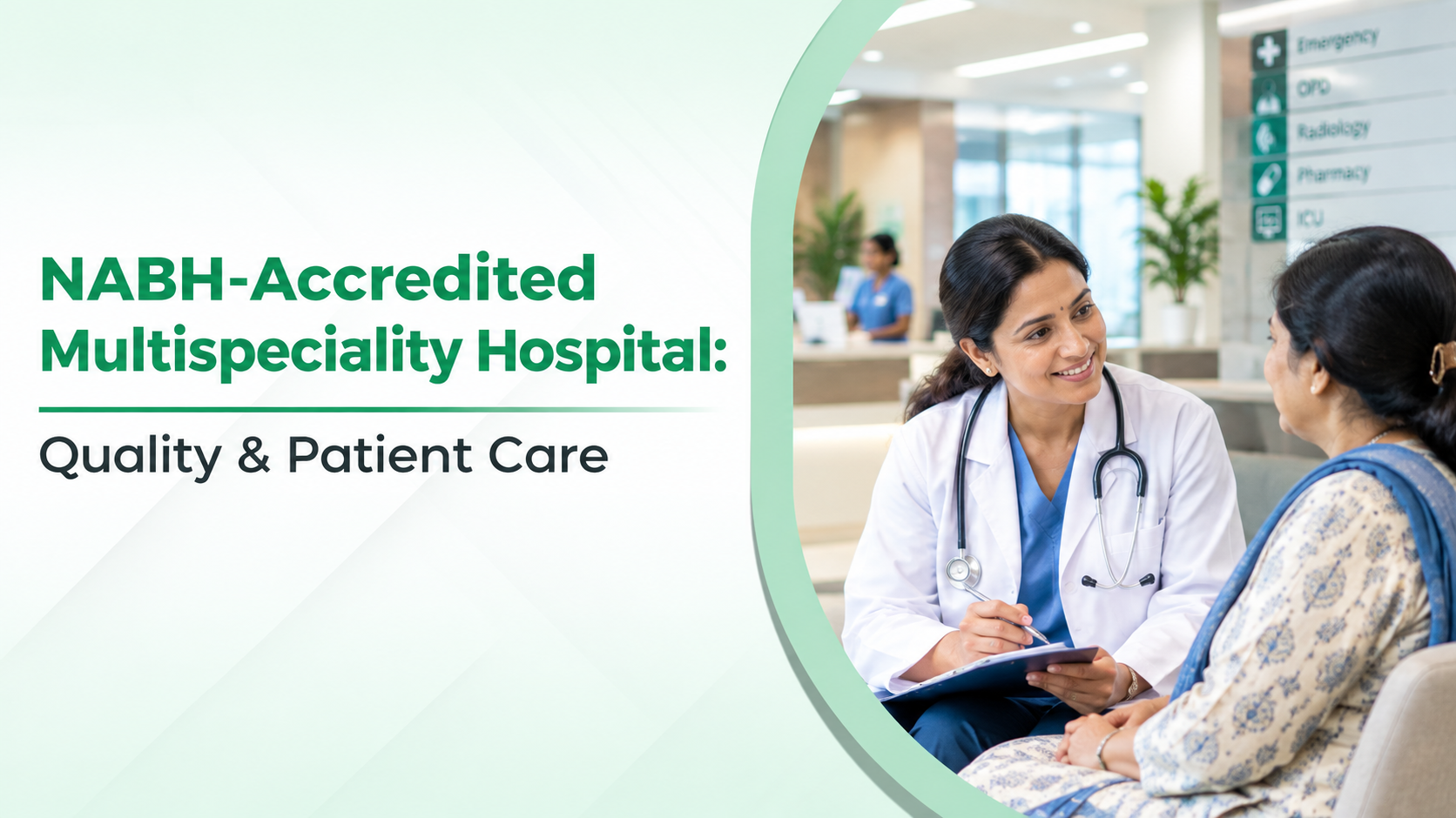 Why Choosing a NABH-Accredited Multispeciality Hospital Matters for Better Treatment
