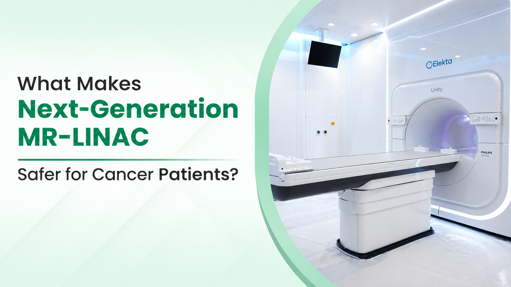 What Makes Next-Generation MR-LINAC Safer for Cancer Patients?