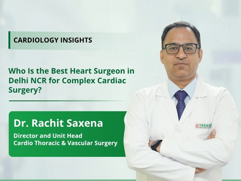 Cardiothoracic & Vascular Surgeon in Delhi NCR: Expertise & Care